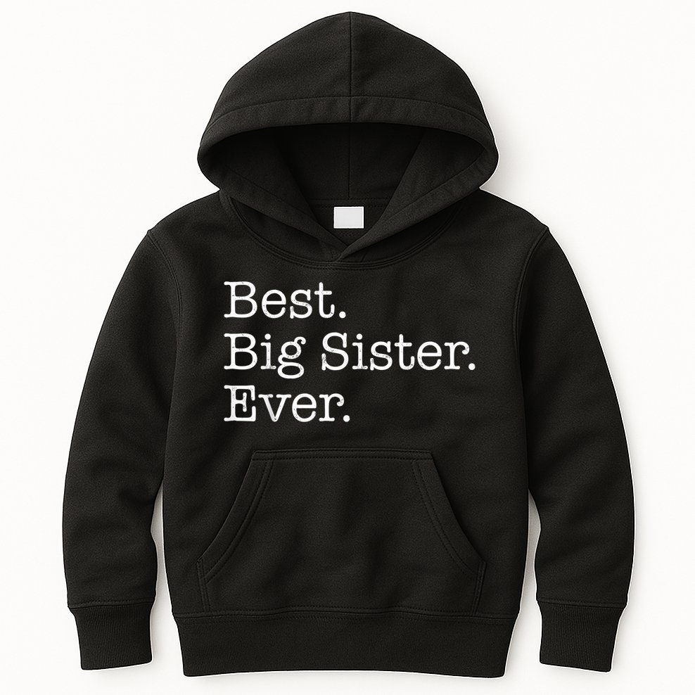 Best Big Sister Ever Kids Hoodie