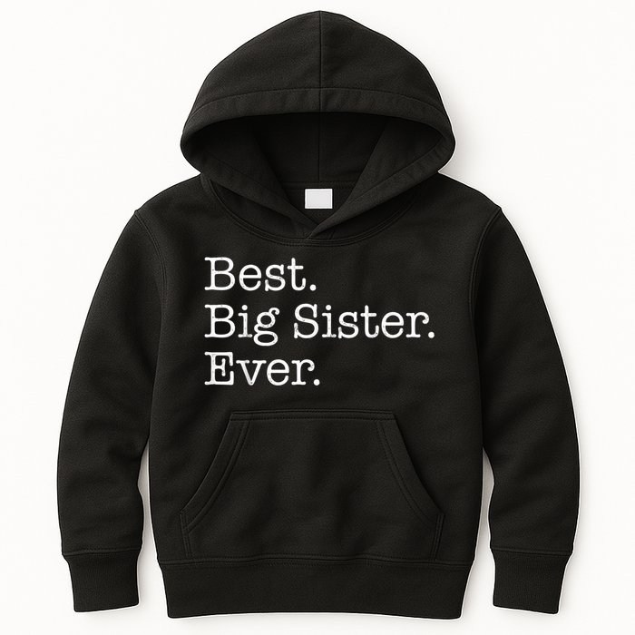 Best Big Sister Ever Kids Hoodie