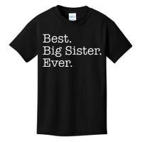 Best Big Sister Ever Kids T-Shirt