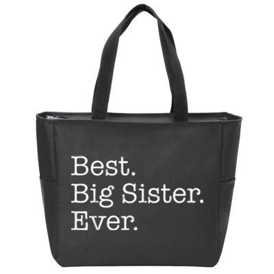 Best Big Sister Ever Zip Tote Bag