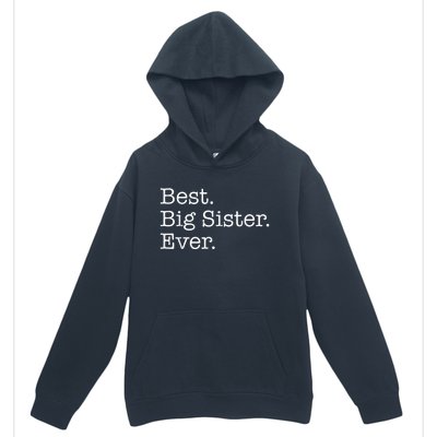 Best Big Sister Ever Urban Pullover Hoodie