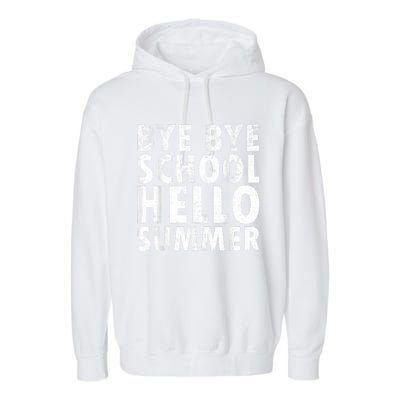 Bye Bye School, Hello Summer Funny Last Day Of School Garment-Dyed Fleece Hoodie