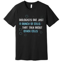 Biology Botanist Science Nature Biologist Premium T-Shirt