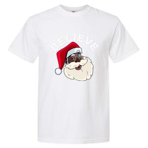 Black Believe Santa Claus Christmas African American Xmas Garment-Dyed Heavyweight T-Shirt