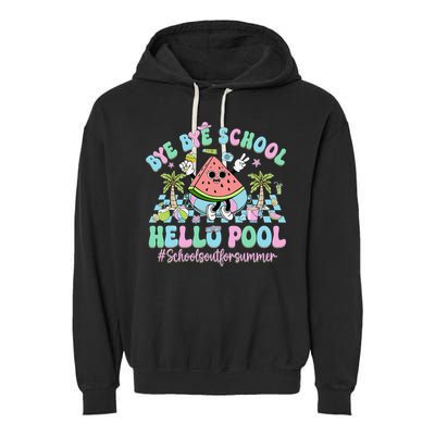 Bye Bye School Hello Pool Schools Out For Summer Teacher Garment-Dyed Fleece Hoodie
