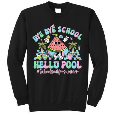 Bye Bye School Hello Pool Schools Out For Summer Teacher Sweatshirt
