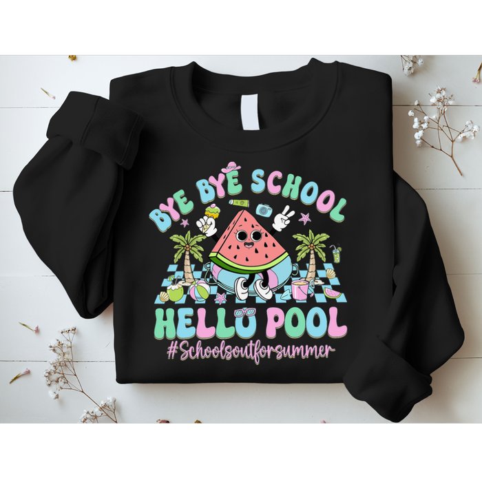 Bye Bye School Hello Pool Schools Out For Summer Teacher Sweatshirt
