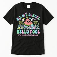 Bye Bye School Hello Pool Schools Out For Summer Teacher Tall T-Shirt