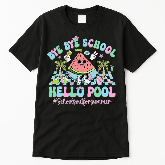Bye Bye School Hello Pool Schools Out For Summer Teacher Tall T-Shirt