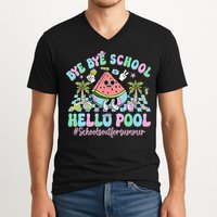 Bye Bye School Hello Pool Schools Out For Summer Teacher V-Neck T-Shirt