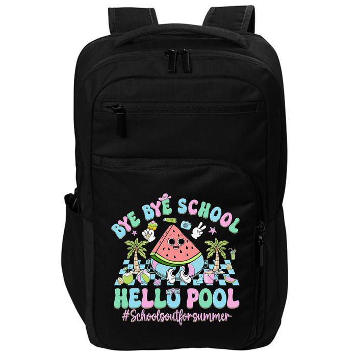 Bye Bye School Hello Pool Schools Out For Summer Teacher Impact Tech Backpack