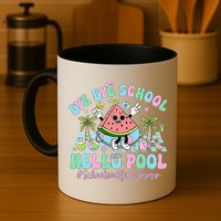 Bye Bye School Hello Pool Schools Out For Summer Teacher Mug