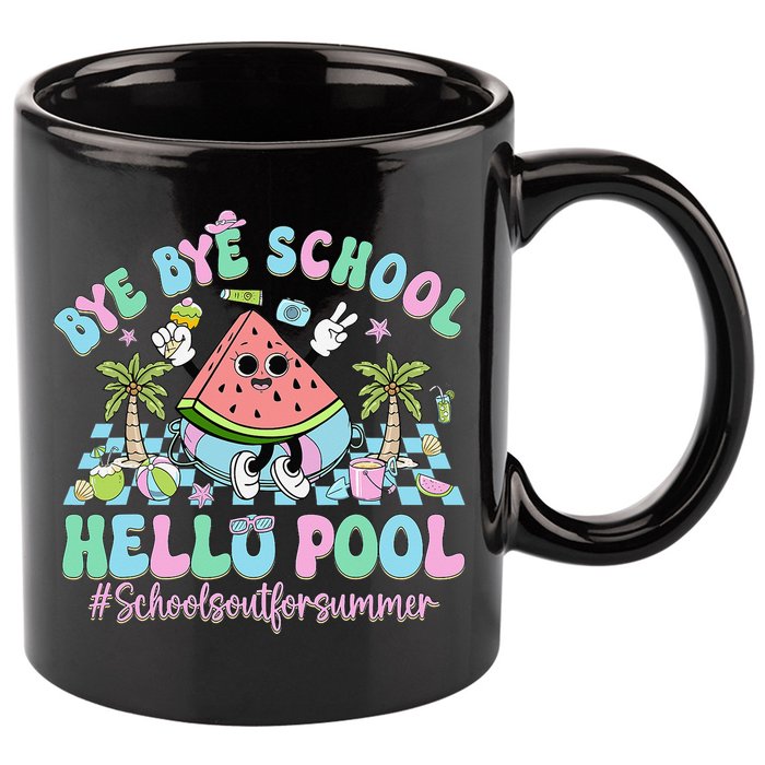 Bye Bye School Hello Pool Schools Out For Summer Teacher 11oz C Handle Ceramic Mug
