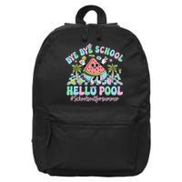 Bye Bye School Hello Pool Schools Out For Summer Teacher 16 in Basic Backpack