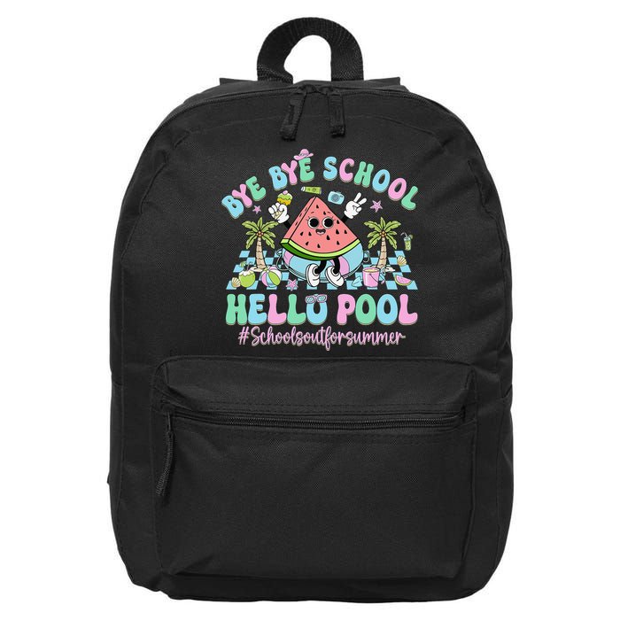 Bye Bye School Hello Pool Schools Out For Summer Teacher 16 in Basic Backpack