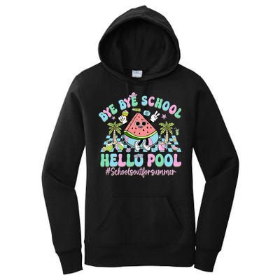 Bye Bye School Hello Pool Schools Out For Summer Teacher Women's Pullover Hoodie