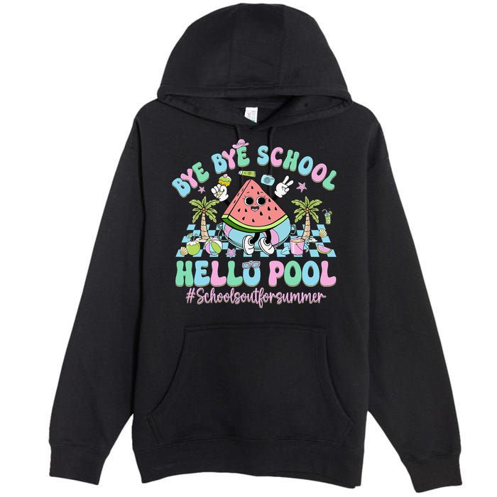 Bye Bye School Hello Pool Schools Out For Summer Teacher Premium Pullover Hoodie