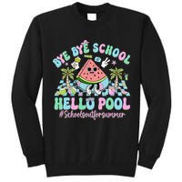 Bye Bye School Hello Pool Schools Out For Summer Teacher Tall Sweatshirt