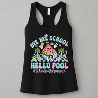 Bye Bye School Hello Pool Schools Out For Summer Teacher Womens Tank Top