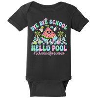 Bye Bye School Hello Pool Schools Out For Summer Teacher Baby Bodysuit