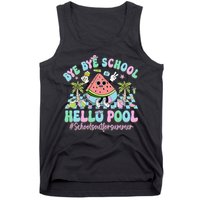 Bye Bye School Hello Pool Schools Out For Summer Teacher Tank Top