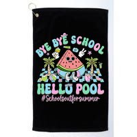 Bye Bye School Hello Pool Schools Out For Summer Teacher Golf Towel