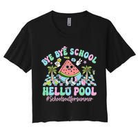 Bye Bye School Hello Pool Schools Out For Summer Teacher Crop Top