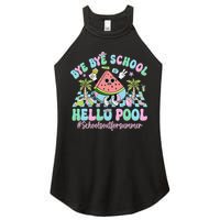 Bye Bye School Hello Pool Schools Out For Summer Teacher Women's Perfect Tri Rocker Tank