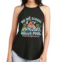 Bye Bye School Hello Pool Schools Out For Summer Teacher Women's Perfect Tri Rocker Tank