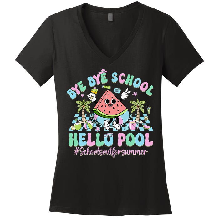 Bye Bye School Hello Pool Schools Out For Summer Teacher Women's V-Neck T-Shirt