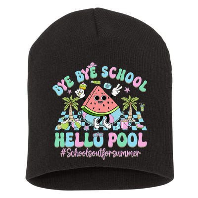 Bye Bye School Hello Pool Schools Out For Summer Teacher Short Acrylic Beanie