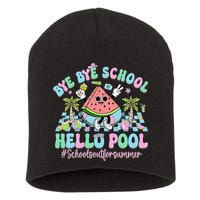 Bye Bye School Hello Pool Schools Out For Summer Teacher Short Acrylic Beanie