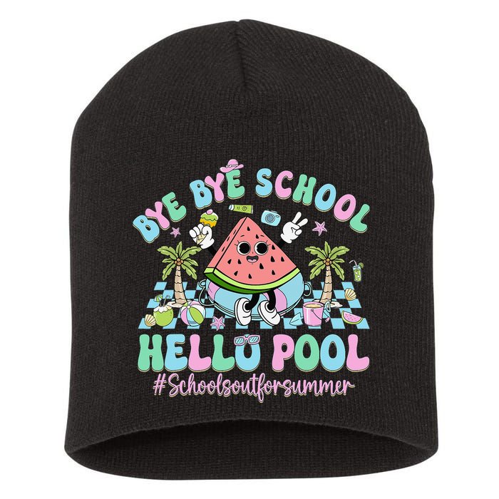 Bye Bye School Hello Pool Schools Out For Summer Teacher Short Acrylic Beanie