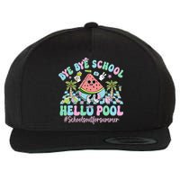 Bye Bye School Hello Pool Schools Out For Summer Teacher Wool Snapback Cap