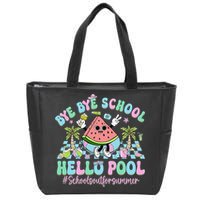 Bye Bye School Hello Pool Schools Out For Summer Teacher Zip Tote Bag