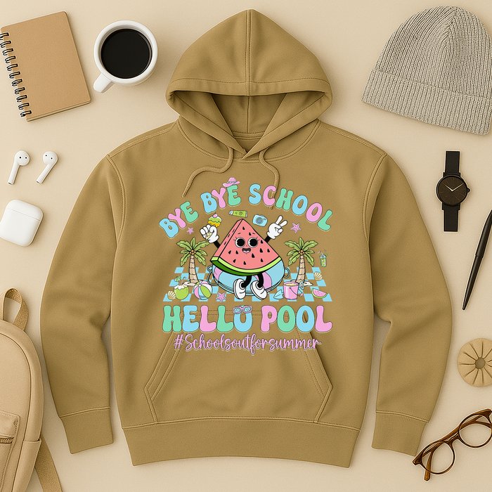 Bye Bye School Hello Pool Schools Out For Summer Teacher Hoodie