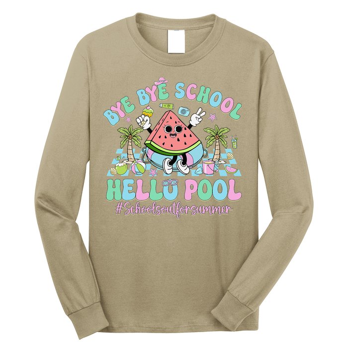 Bye Bye School Hello Pool Schools Out For Summer Teacher Long Sleeve Shirt