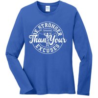 Bodybuilding: Be Stronger Than Your Excuses Gift Gym Sayings Great Gift Ladies Long Sleeve Shirt