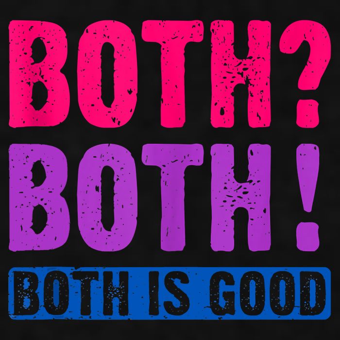 Bisexuality, Bisexual Saying, Both Both! Both Is Good Ladies PosiCharge Tri-Blend Wicking Tank