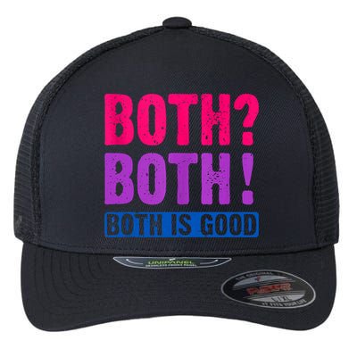 Bisexuality, Bisexual Saying, Both Both! Both Is Good Flexfit Unipanel Trucker Cap