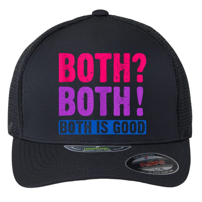 Bisexuality, Bisexual Saying, Both Both! Both Is Good Flexfit Unipanel Trucker Cap