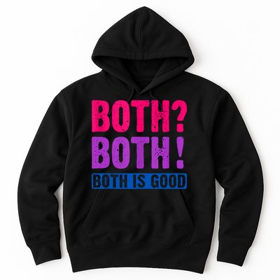 Bisexuality, Bisexual Saying, Both Both! Both Is Good Hoodie
