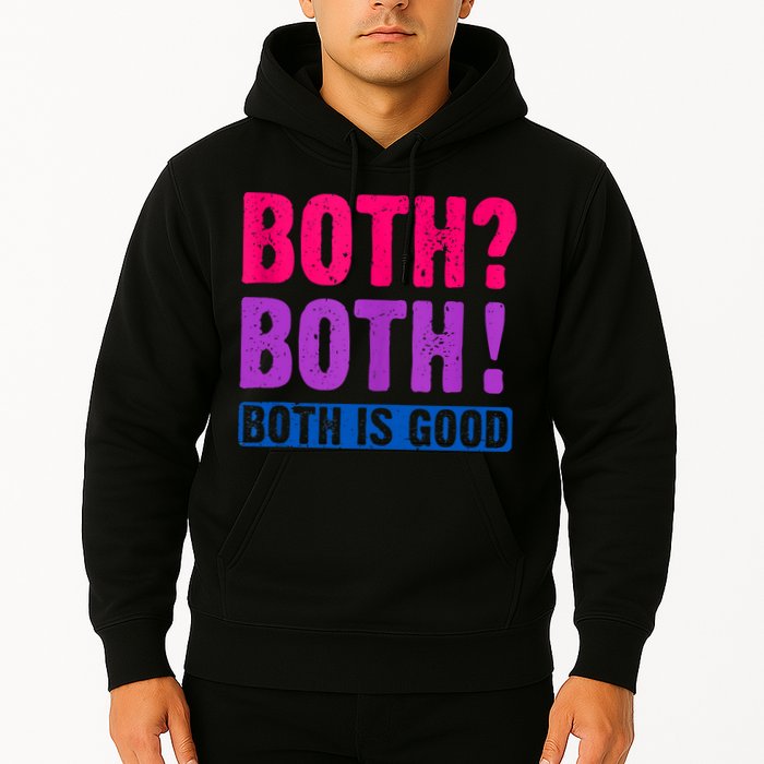 Bisexuality, Bisexual Saying, Both Both! Both Is Good Hoodie