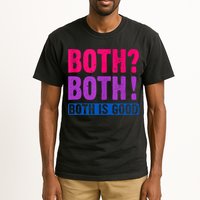 Bisexuality, Bisexual Saying, Both Both! Both Is Good Tall T-Shirt
