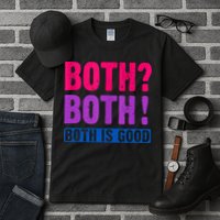 Bisexuality, Bisexual Saying, Both Both! Both Is Good Tall T-Shirt