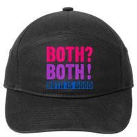 Bisexuality, Bisexual Saying, Both Both! Both Is Good 7-Panel Snapback Hat