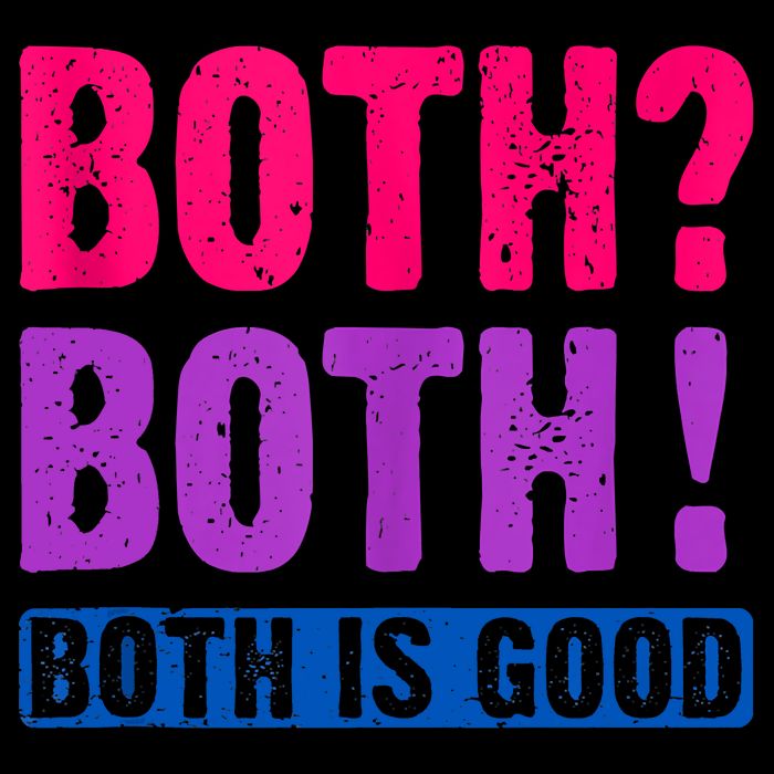 Bisexuality, Bisexual Saying, Both Both! Both Is Good Bucket Hat