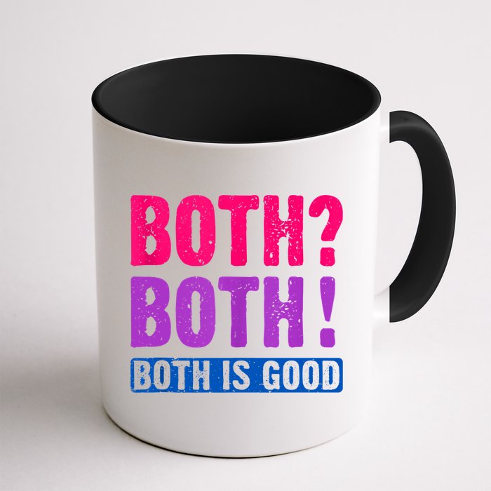 Bisexuality, Bisexual Saying, Both Both! Both Is Good Mug