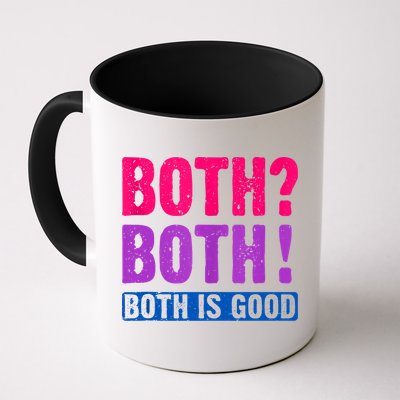 Bisexuality, Bisexual Saying, Both Both! Both Is Good Mug
