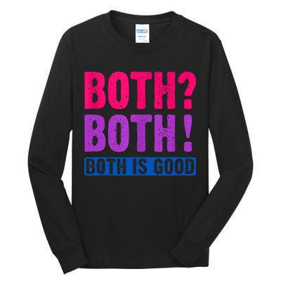 Bisexuality, Bisexual Saying, Both Both! Both Is Good Tall Long Sleeve T-Shirt
